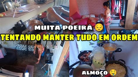 Tentando Manter A Casa Em Ordem Muita Poeira Na Casa Almo O