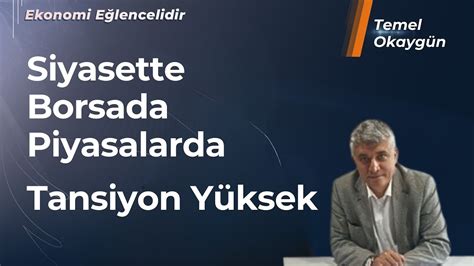 Siyasette Borsada Piyasalarda Tansiyon Yüksek Ankara Emniyetinde