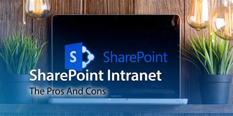 SharePoint Intranet The Pros And Cons