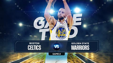 Celtics Vs Warriors Game Predictions Preview Odds Picks