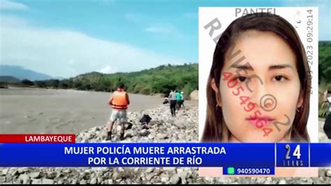 Lambayeque mujer policía muere al ser arrastrada por la corriente del