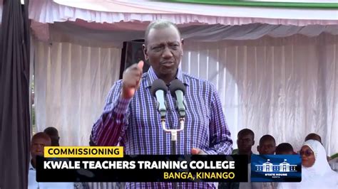 Commissioning Of Kwale Teachers Training College Bang A Kinango