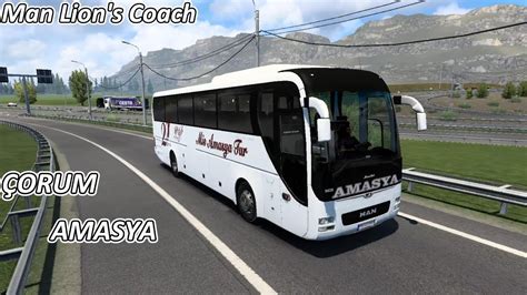 ETS2 v1 48 Man Lion s Coach MİS AMASYA TUR ÇORUM AMASYA SEFER