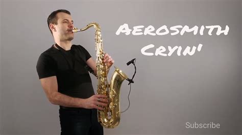 Aerosmith Cryin Saxophone Cover By Juozas Kuraitis Youtube