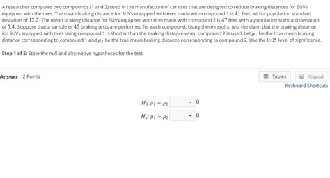 Solved A Researcher Compares Two Compounds And Used Chegg