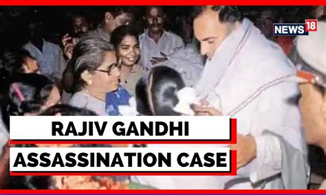 Rajiv Gandhi Assassination Case Set Free By Sc Tamil Nadu Cm Welcomes