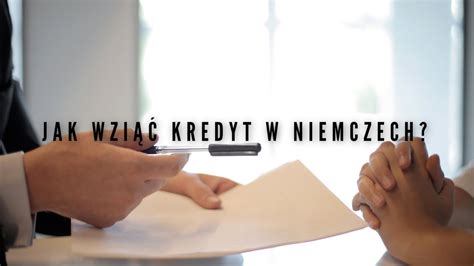 Kredyty W Niemczech Jak Wzi Kredyt W Niemczech Youtube