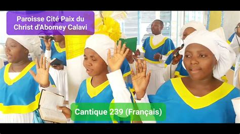 Cantique 239 français chorale paroisse Cité Paix du Christ Abomey