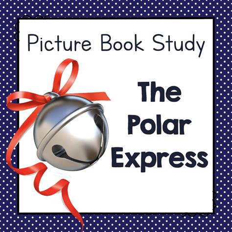 "The Polar Express" | Picture Book Study by Teach Simple