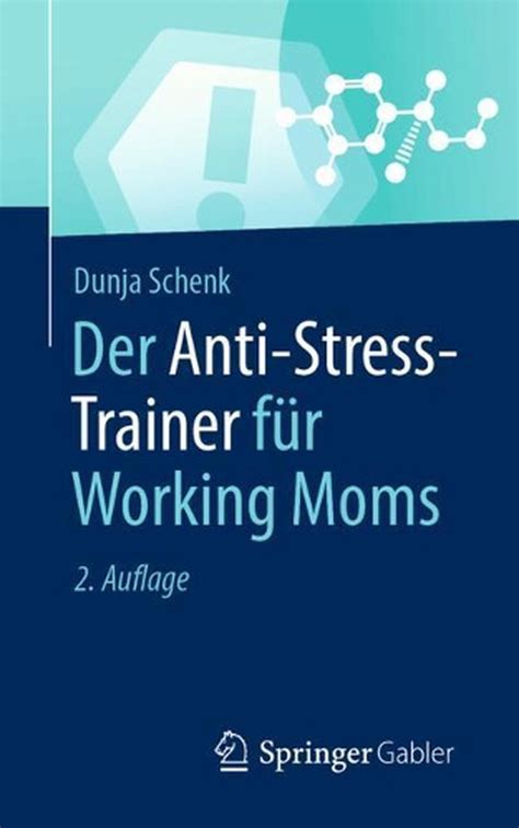 Der Anti Stress Trainer Fr Working Moms By Dunja Schenk German