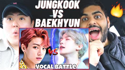 Jungkook Vs Baekhyun Vocal Battle Reaction Youtube