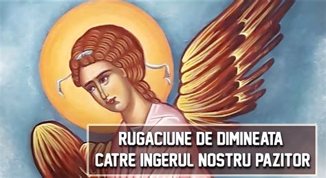 Rugaciune De Dimineata Catre Ingerul Nostru Pazitor LaTAIFAS