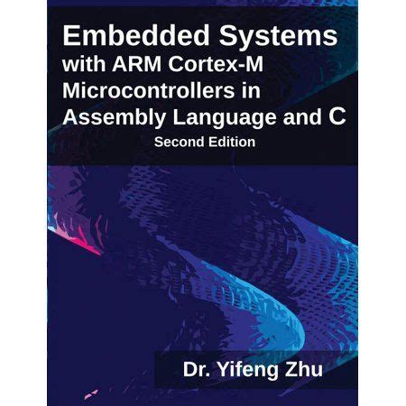 Embedded Systems With Arm Cortex M Microcontrollers In Assembly