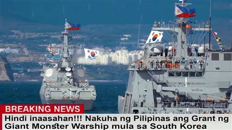 Hindi Inaasahan Nakuha Ng Pilipinas Ang Grant Ng Giant Monster Warship