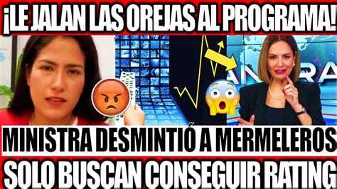 Ministra Lazarte Le Jala Las Orejas Al Programa Panorama Es Un Mal