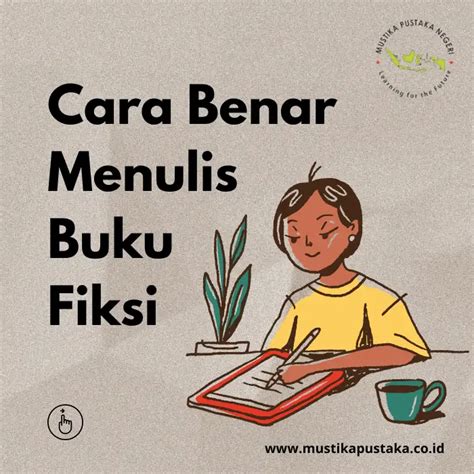 Bagaimana Langkah Menulis Buku Fiksi Inilah Tips And Triknya