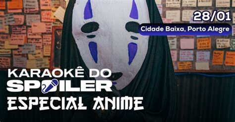 Karaok Do Spoiler Especial De Anime Em Porto Alegre Sympla