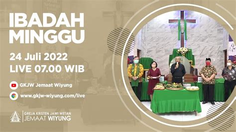 Ibadah Minggu 24 Juli 2022 Gkjw Jemaat Wiyung [live] Youtube