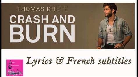 Thomas Rhett Crash And Burn Lyrics And French Translation Youtube