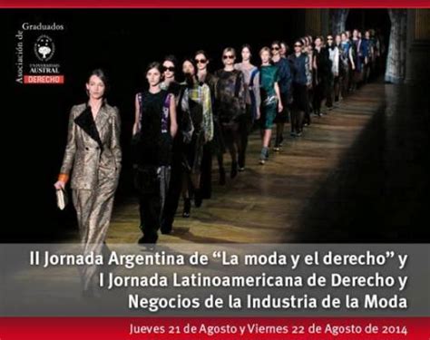 Ii Jornada Argentina De “la Moda Y El Derecho” Y I Jornada Latinoamericana De Derecho Y Negocios