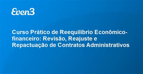 Curso Pr Tico De Reequil Brio Econ Mico Financeiro Revis O Reajuste E