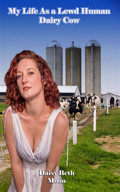 My Life As A Lewd Human Dairy Cow A Rough Dubcon Hucow Short Story By Daisy Beth Moon Goodreads