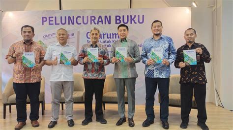 Kenali Citarum Dari Buku Citarum Sungai Untuk Kehidupan Sungai Untuk