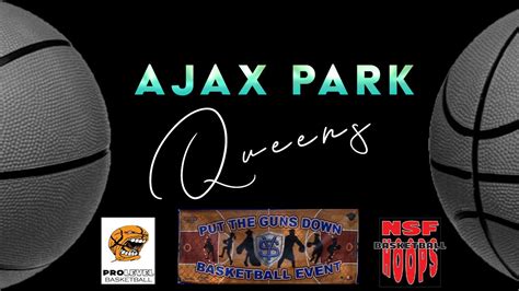 Ajax Park Queens Basketball Game Put The Guns Down Event Sat Aug 20