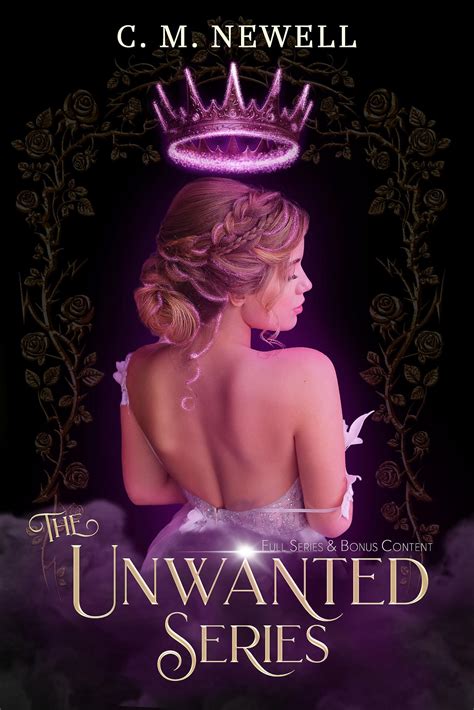 The Unwanted Series: Completed Series Collection, Exclusive 4 Books in 1 Edition by C.M. Newell ...