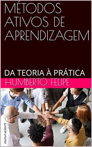 Pdf MÉtodos Ativos De Aprendizagem Da Teoria À PrÁtica Saraiva