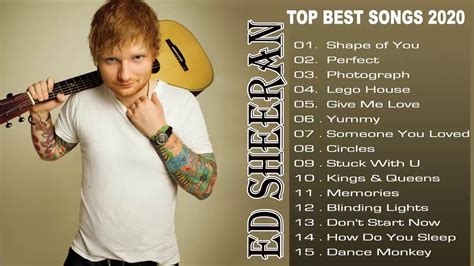 Ed Sheeran Greatest Hits Playlist Ed Sheeran Best Songs Of Music