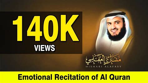 Islamic Videos Emotional Recitation Of Al Quran By Mishary Rashid Al