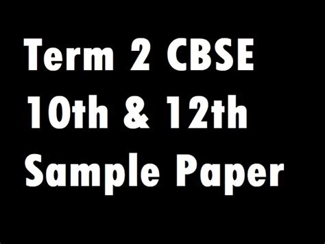 [term 2] Cbse Class 10 12 Sample Papers Cbse Board Exam 2022 Check Direct Download Links