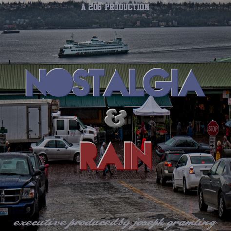 Nostalgia And Rain 206 Productions