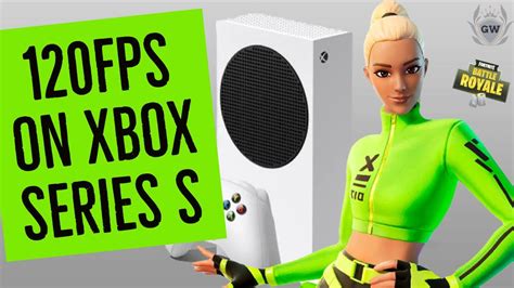 FORTNITE ON XBOX SERIES S 120 FPS How To Get 120fps Fortnite On Series