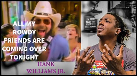 Hank Williams Jr All My Rowdy Friends Are Coming Over Tonight