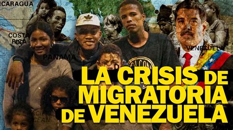 La Crisis Migratoria De Venezuela Explicada Youtube