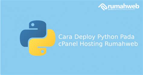 Cara Deploy Python Di CPanel Hosting Rumahweb Journal