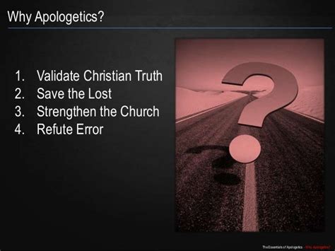 The Essentials Of Apologetics Why Apologetics