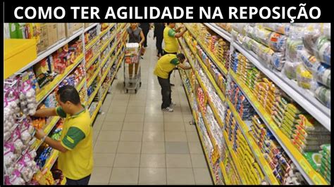 REPOSITOR SAIBA COMO TER AGILIDADE NA HORA DE REPOR MERCADORIAS YouTube