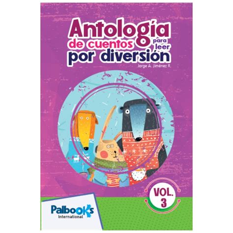 Antolog A De Cuentos Para Leer Por Diversi N Vol Ed Palbooks