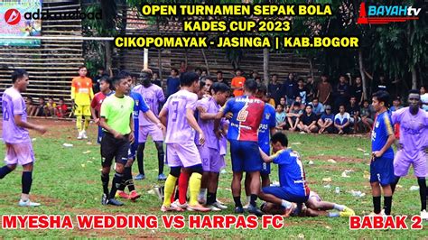 Super Big Match Babak Semifinal Kades Cup Antara Myesha