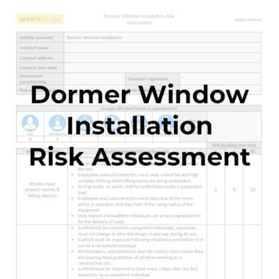 Dormer Window Installation Risk Assessment - Safety Place