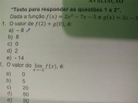 Dada A Função F X 2 X 7x 5 E G X 2x 3 O Valor De F 2 G 0 E