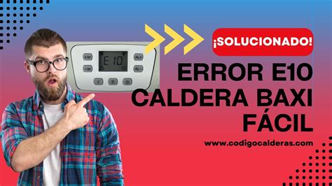 Adiós Al Error E10 En Tu Caldera Baxi FACILMENTE YouTube