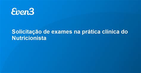 Solicitação De Exames Na Prática Clínica Do Nutricionista