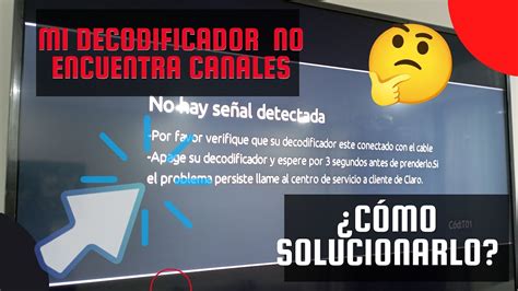 Mi Decodificador No Encuentra Canales Como Solucionarlo De Claro Youtube