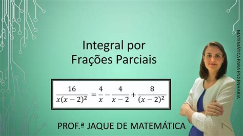 Integração por Frações Parciais Como separar a função racional em