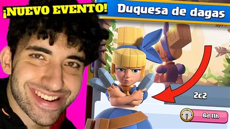 NUEVO EVENTO DUQUESA de DAGAS Clash Royale Desafío Duquesa