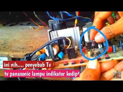 Cara Memperbaiki Tv Panasonic Lampu Indikator Kedip Kedip Youtube